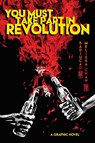 Badiucao: You Must Take Part in Revolution - Badiucao ; Melissa Chan - 9781951491291
