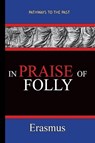 In Praise of Folly - Erasmus - Desiderius Erasmus - 9781951497163