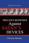 Precious Remedies Against Satan's Devices - Thomas Brooks - 9781951497378