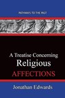 A Treatise Concerning Religious Affections - Jonathan Edwards - 9781951497637