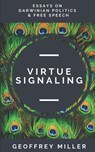 VIRTUE SIGNALING - Geoffrey Miller - 9781951555009