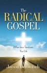 The Radical Gospel - Jayson Derowitsch - 9781951561574