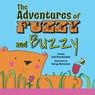The Adventures of Fuzzy and Buzzy - Josh Brandstadter - 9781951565459