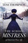 The School Mistress - Tess Thompson - 9781951621063