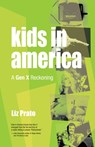 Kids in America - Liz Prato - 9781951631253