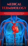 Medical Terminology - Vincent Richards - 9781951652050