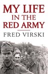 My Life in the Red army - Fred Virski - 9781951682842