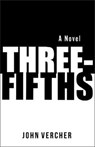 Three-Fifths - John Vercher - 9781951709068