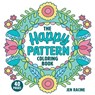 The Happy Pattern Coloring Book: Simple, Fun, Stress-Relieving Patterns for Everyone - Jen Racine - 9781951728724