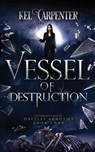 Vessel of Destruction - Kel Carpenter - 9781951738068