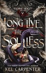 Long Live the Soulless - Kel Carpenter - 9781951738235