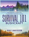 Survival 101 Bushcraft - Rory Anderson - 9781951764685