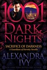 Sacrifice of Darkness: A Guardians of Eternity Novella - Alexandra Ivy - 9781951812157