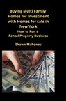 Buying Multi Family Homes for Investment with Homes for sale in New York - Shawn Mahoney - 9781951929435