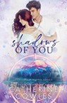 Shadows of You - Catherine Cowles - 9781951936464