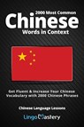 2000 Most Common Chinese Words in Context - Lingo Mastery - 9781951949013