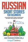 Russian Short Stories for Beginners - Lingo Mastery - 9781951949334