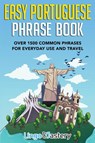 Easy Portuguese Phrase Book - Lingo Mastery - 9781951949372