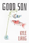 Good Son - Kyle Liang - 9781951979584