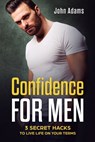 Confidence for Men - ADAMS,  John - 9781951999193