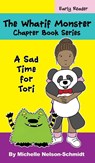 The Whatif Monster Chapter Book Series - Michelle Nelson-Schmidt - 9781952013287