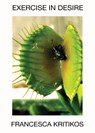 Exercise in Desire - Francesca Kritikos - 9781952055423