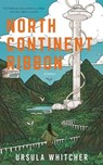 North Continent Ribbon - Ursula Whitcher - 9781952086847