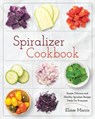 Spiralizer Cookbook - Eloise Morris - 9781952117039