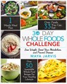30 Day Whole Foods Challenge - Maya Jarvis - 9781952117084