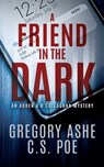 A Friend in the Dark - Gregory Ashe - 9781952133213