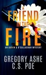 FRIEND IN THE FIRE - Gregory Ashe - 9781952133305