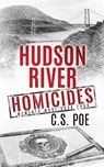Hudson River Homicides - C. S. Poe - 9781952133565