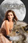 Her Calling - Kaden Shay - 9781952150616