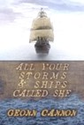 All Your Storms and Ships Called She - Geonn Cannon - 9781952150838