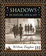 Shadows: In Nature, Life & Art - William Vaughan - 9781952178245