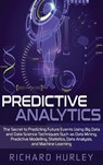 Predictive Analytics - Richard Hurley - 9781952191008