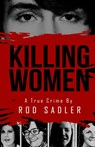 Killing Women - Rod Sadler - 9781952225277