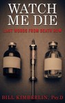 Watch Me Die - Bill Kimberlin - 9781952225833