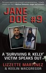 Jane Doe #9 - Lizzette Martinez ; Keelin MacGregor - 9781952225857