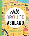 All Around Ashland: Doodle, Color, and Learn All about Ashland, Oregon! - You Are Here Books - 9781952239069
