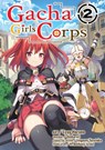Gacha Girls Corps Vol. 2 (manga) - Syuu Haruno - 9781952241277