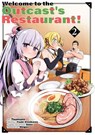 Welcome to the Outcast's Restaurant! 2 - Yuuki Kimikawa - 9781952241369