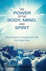 The Power of the Body, Mind, and Spirit - Theodore W. Sanders Jr. - 9781952244681