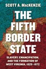The Fifth Border State - Scott A. MacKenzie - 9781952271717