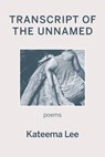 Transcript of the Unnamed - Kateema Lee - 9781952326400