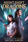 Night Shift Dragons - Rachel Aaron - 9781952367045