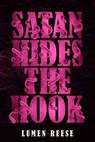 Satan Hides the Hook (Honoré Sloane, #2) - Lumen Reese - 9781952373244