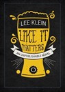 Like It Matters - Lee Klein - 9781952386886