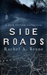 Side Roads - Rachel a Brune - 9781952388057