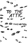 To The Attic - Tony Iantosca - 9781952419171